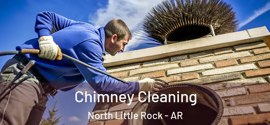 Chimney Cleaning North Little Rock - AR