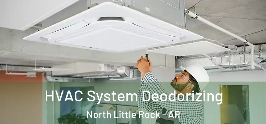 HVAC System Deodorizing North Little Rock - AR